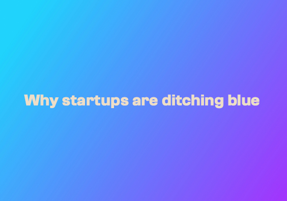 Startups are moving away from tech’s safest color. Blue once meant trust and precision, but a new wave of brands is choosing softer, more emotional palettes instead.